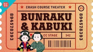 Japan Kabuki and Bunraku Crash Course Theater 23 [upl. by Ellenej487]