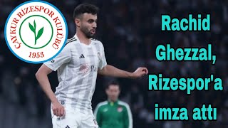 Rachid Ghezzal Rizespora imza attı [upl. by Quint]