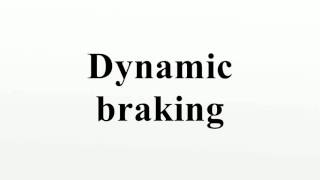 Dynamic braking [upl. by Nnagrom]