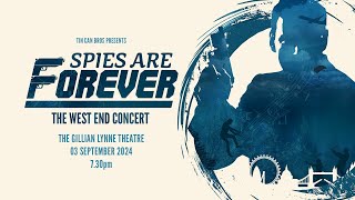 SPIES ARE FOREVER The West End Concert Ticket Announcement [upl. by Katt189]