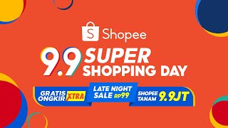 Jangan Lewatkan Shopee 99 Super Shopping Day 18 Ags  9 Sep [upl. by Adiol]