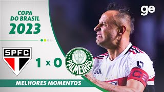 SÃO PAULO 1 X 0 PALMEIRAS  MELHORES MOMENTOS  QUARTAS DE FINAL DA COPA DO BRASIL 2023  geglobo [upl. by Saleme]