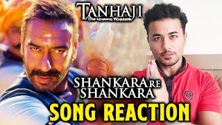 Tanhaji  Shankara Re Shankara Song Reaction  Review  Tanhaji The Unsung Warrior  Ajay Saif [upl. by Ariak]