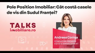 Pole Position Imobiliar Cât costă casele de vis din Sudul Franței  interviu cu Andreea Comșa [upl. by Aisinoid]