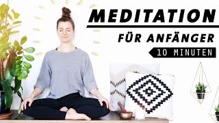 Geführte Anfänger Meditation  10 Minuten für jeden Tag [upl. by Adnirem]