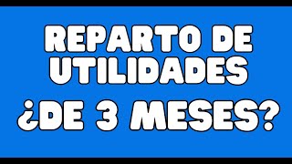 REPARTO DE UTILIDADES DE 3 MESES [upl. by Reprah]