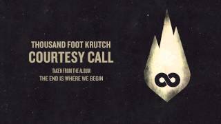 Thousand Foot Krutch Courtesy Call Official Audio [upl. by Clercq]