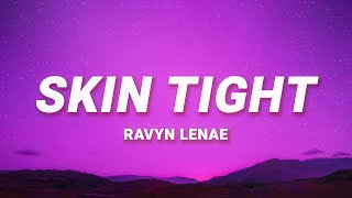 Ravyn Lenae  Skin Tight Lyrics feat Steve Lacy [upl. by Ecirtap99]