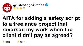 AITA for adding a safety script to a freelance project that reversed my work when the [upl. by Anileme321]