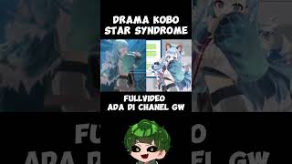 Drama Kobo Star Syndrome [upl. by Nidla]