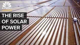 The Rise Of Solar Power [upl. by Arikat]