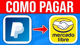 ✅ Cómo PAGAR con PAYPAL en MERCADO LIBRE 2024 Tutorial Completo [upl. by Aicetel311]