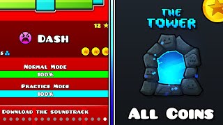 quotDashquot amp quotThe Towerquot All Coins  Geometry Dash 22 Official Levels [upl. by Ynnatirb]