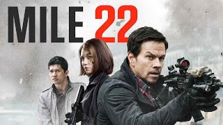 Mile 22 2018 Movie  Peter Berg  STX Entertainment  Octo Cinemax  Film Full Movie Fact amp Review [upl. by Dwinnell]