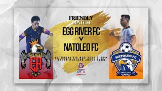 FRIENDLY MATCH  EGG RIVER FC VS NATOLEO FC [upl. by Eiddam]