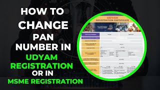 How to change pan number in udyam registration  How to change pan number in MSME registration pan [upl. by Nhguavoj]