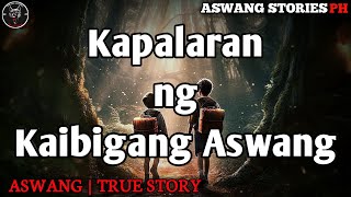 KAPALARAN NG KAIBIGANG ASWANG  Kwentong Aswang  True Story [upl. by Aniakudo]