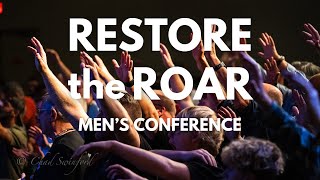 2024 Restore the Roar Mens Conference [upl. by Bittencourt]