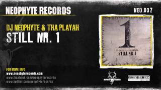 DJ Neophyte amp Tha Playah  Still Nr 1 NEO037 2008 [upl. by Nezah]