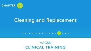 VOCSN Clinical Training  Chapter 12 Cleaning and Replacement [upl. by Elyrehc]