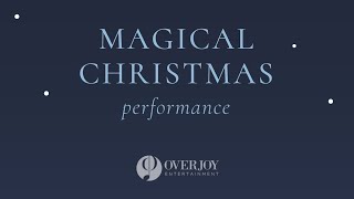 OVERJOY MAGICAL CHRISTMAS PERFORMANCES 2024 [upl. by Fisken]