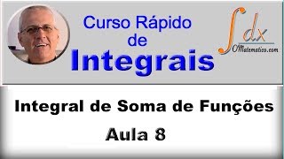 GRINGS  INTEGRAIS  Integral de Soma de Funções   Aula 8 [upl. by Nnylf]