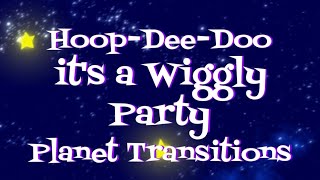 The Wiggles HoopDeeDoo its a Wiggly Party Planet Transitions [upl. by Annavaig]