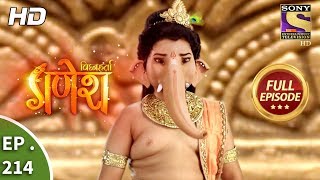 Vighnaharta Ganesh  Ep 214  Full Episode  16th June 2018 [upl. by Atterys]