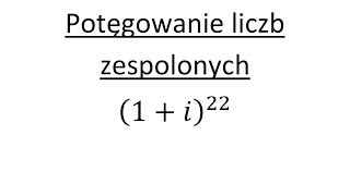 Potęgowanie liczb zespolonych cz1 Wzór de Moivrea [upl. by Trudy822]