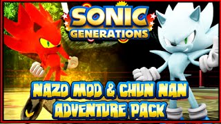 Sonic Generations PC  Nazo Mod amp Chun Nan Adventure Pack [upl. by Annaillil734]