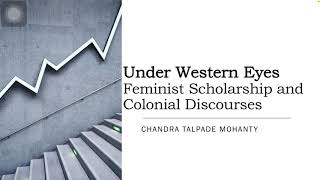 UNDER WESTERN EYES Feminist Scholarship and Colonial Discourses by Chandra Talpade Mohanty [upl. by Kletter133]