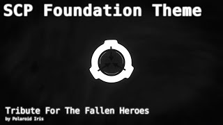 SCP Theme Tribute For The Fallen Heroes [upl. by Anidem]