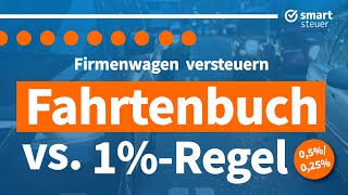 Firmenwagen versteuern 1Regel vs Fahrtenbuch einfach erklärt oder doch 05025 [upl. by Libre136]