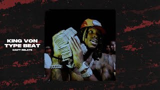 King Von Type Beat x Lil Durk Type Beat  quotCant Relatequot [upl. by Arim]