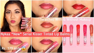 Nykaa Serial Kisser Tinted Lip Balm Swatches amp Review  All Shades [upl. by Perkins]