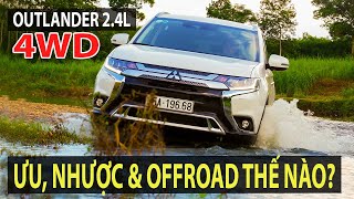 Bỏ CRV 1 cầu mua Mitsubishi Outlander 24L 4WD  Ưu nhược điểm và offroad ra sao  TIPCAR TV [upl. by Adnertal]