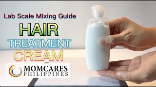 Hair Treatment Cream  Lab Scale Mixing Guide  Momcares Philippines [upl. by Draw]