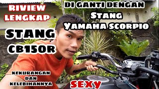 GANTI STANGRIVIEW STANG SCORPIO UNTUK CB150R [upl. by Leesen937]