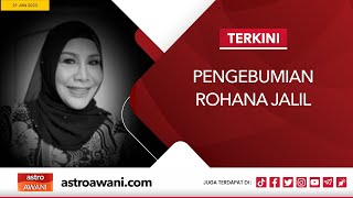 LANGSUNG Pengebumian Rohana Jalil  21 Jun 2023 [upl. by Eirelav545]