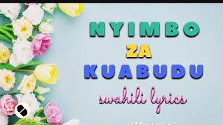 NYIMBO ZA KUABUDUSWAHILI WORSHIP SONGS WITH LYRICS NONSTOP 2024 [upl. by Christis]