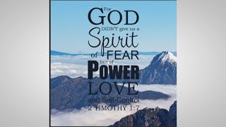 God has not given us the spirit of fear 2Timothy 17 872023 [upl. by Aivartal424]