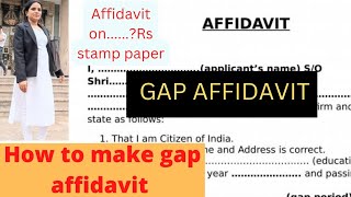 How to makedraft gap affidavit  Gap affidavit  Value of stamp paper [upl. by Akirahc954]