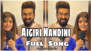 Aigiri Nandini Full Song By Sachet amp Parampara  YugYash Studio [upl. by Kcirddes]