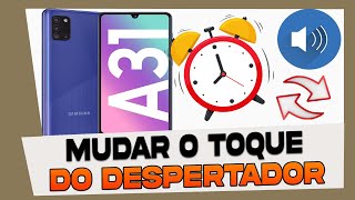 Como Mudar o Toque do Despertador no Samsung Galaxy A31 [upl. by Nylirehs581]