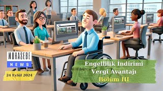 Engellilik İndirimi  Vergi Avantajı BÖLÜM III [upl. by Fisk]