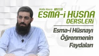 Allahın İsim ve Sıfatlarını Öğrenmenin Faydaları  Halis Bayancuk Hoca [upl. by Eisenberg]