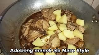 Adobong Manok Chicken adobo ala Maze Style [upl. by Linehan567]