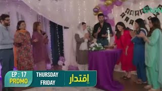 Iqtidar Episode 17 Teaser  Promo  Review [upl. by Enahpets722]