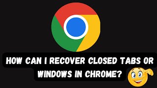 How can I recover closed tabs or windows in Chrome [upl. by Ninon535]