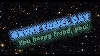 Towel Day redux [upl. by Anelaj]